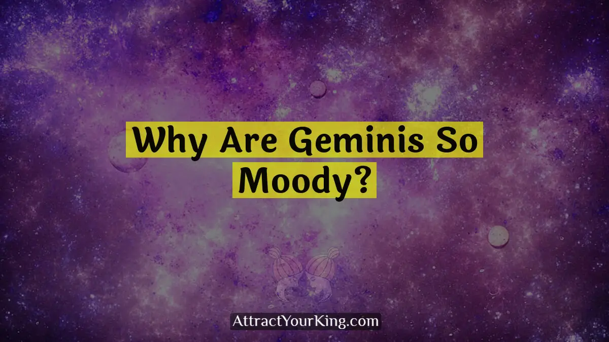why are geminis so moody