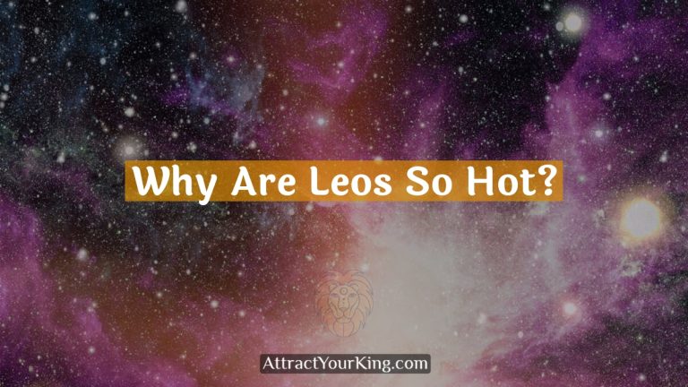 Why Are Leos So Hot?