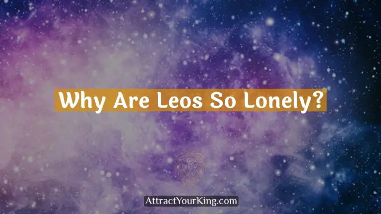 Why Are Leos So Lonely?