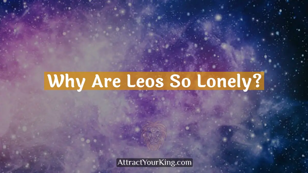 why are leos so lonely