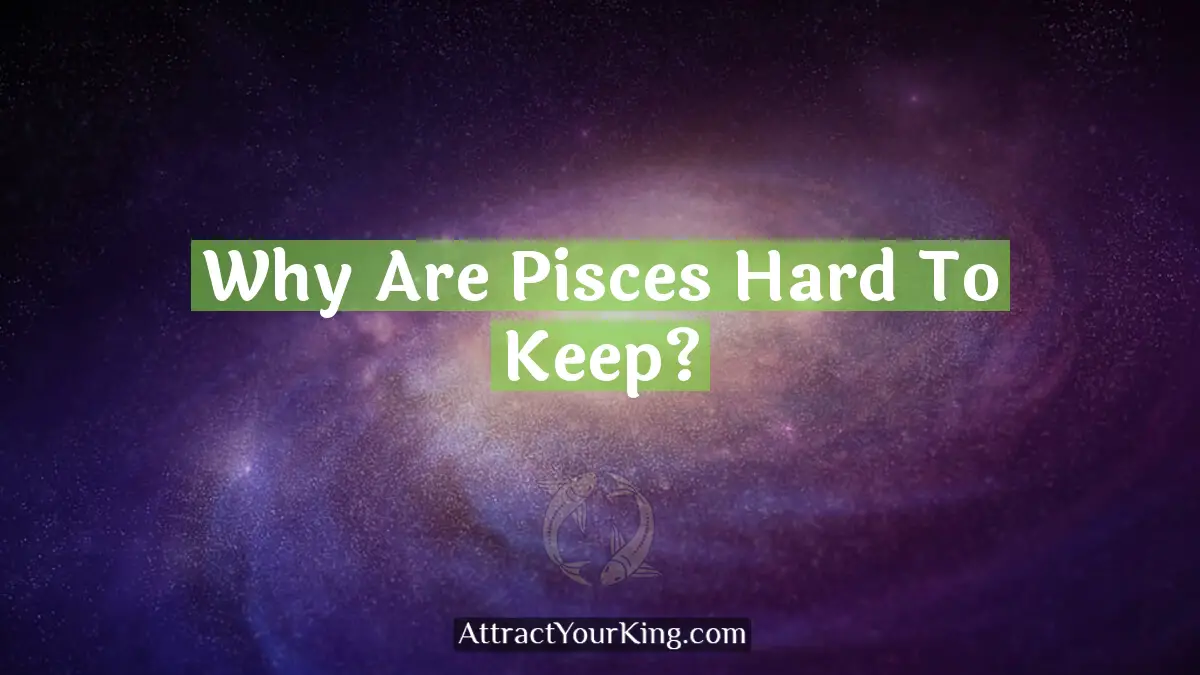 why are pisces hard to keep