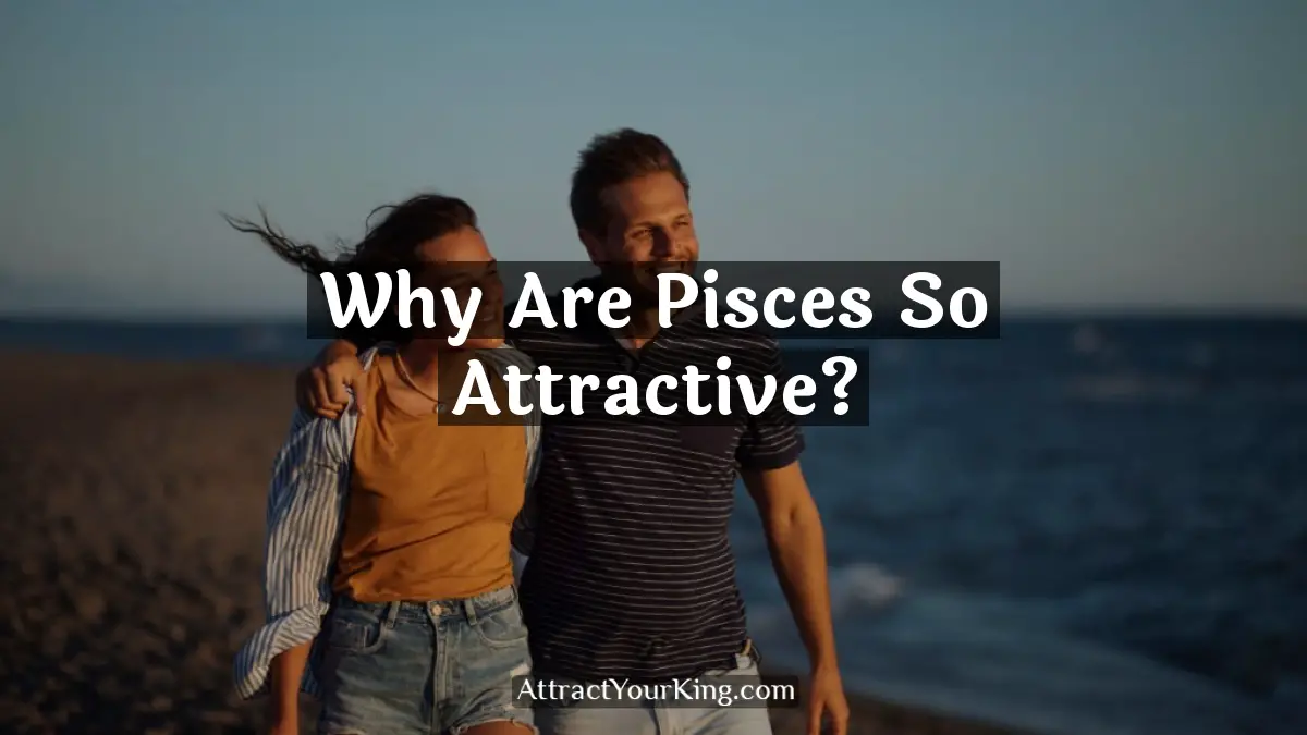 why are pisces so attractive
