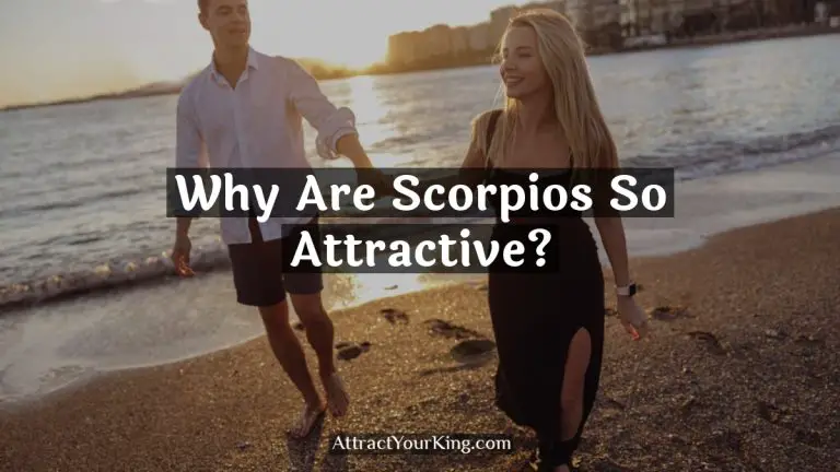 Why Are Scorpios So Attractive?