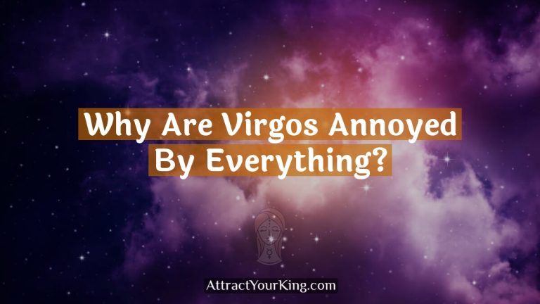 Why Are Virgos Annoyed By Everything?