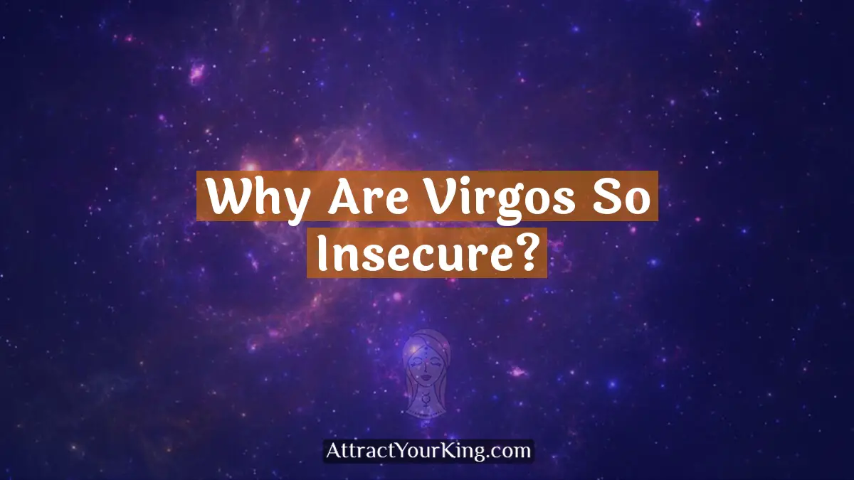 why are virgos so insecure