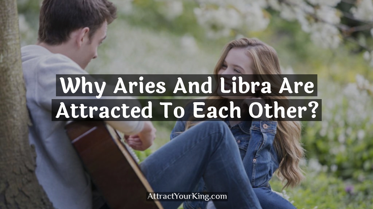 why aries and libra are attracted to each other
