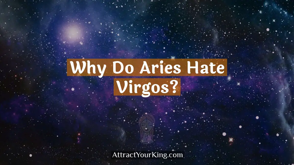 why do aries hate virgos