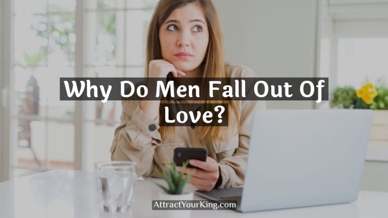 Why Do Men Fall Out Of Love?