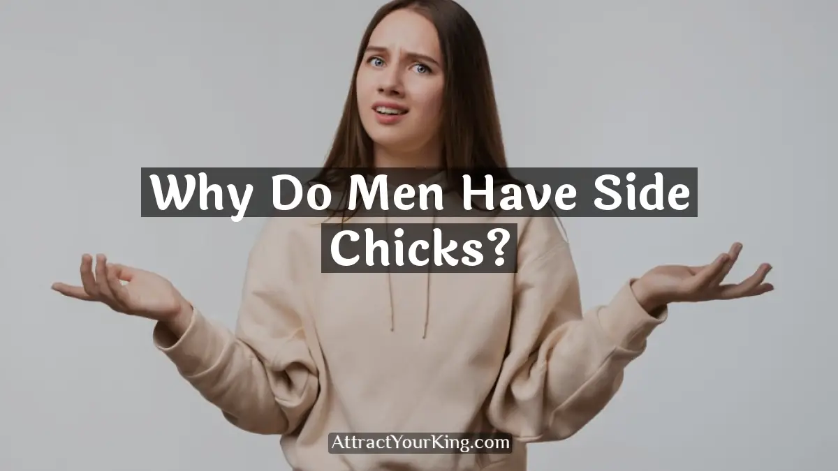 why do men have side chicks