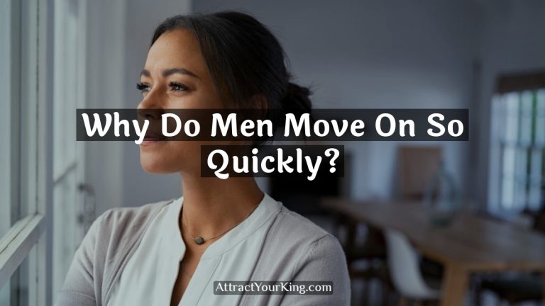 Why Do Men Move On So Quickly?