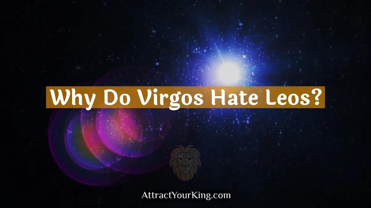 why do virgos hate leos