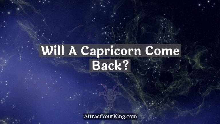 Will A Capricorn Come Back?